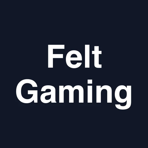 Felt Gaming